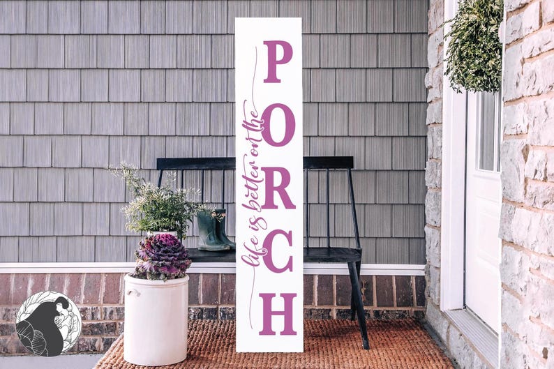 Life is Better on the Porch SVG: Vertical Porch Sign Design (digital ...