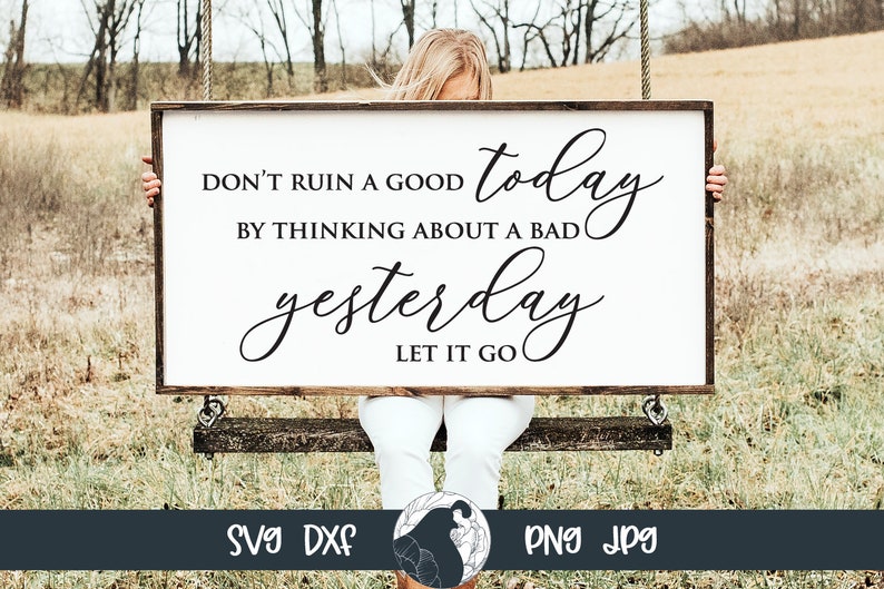 Inspirational Quote SVG, Good Day SVG, Farmhouse Sign SVG, Motivational