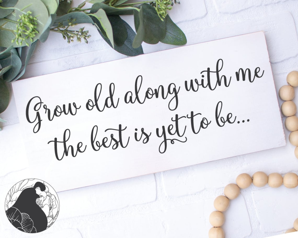 Grow Old Along With Me SVG DXF Romantic Svg Couples Cut - Etsy