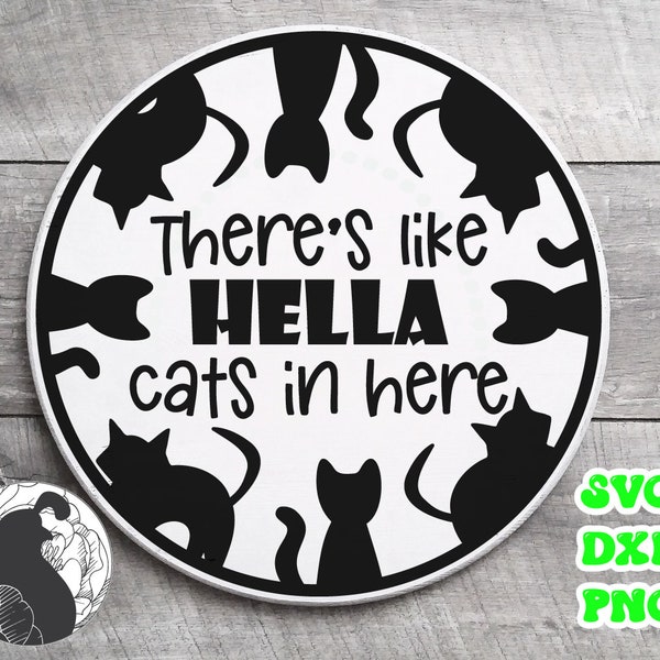 There's Hella Cats In Here SVG, Funny Halloween Welcome SVG, Round Sign SVG, Cat Lady, Fall Decor, Cricut File, Silhouette Designs, svg, png