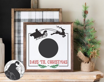 Days 'til Christmas SVG, Christmas Countdown SVG, Advent Calendar SVG, Santa, Sleigh, Reindeer, Christmas Sign svg, Holiday Cut Files