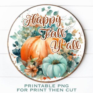 Happy Fall Y'all PNG, Printable Fall Sign, Round Sign PNG, Print Then ...