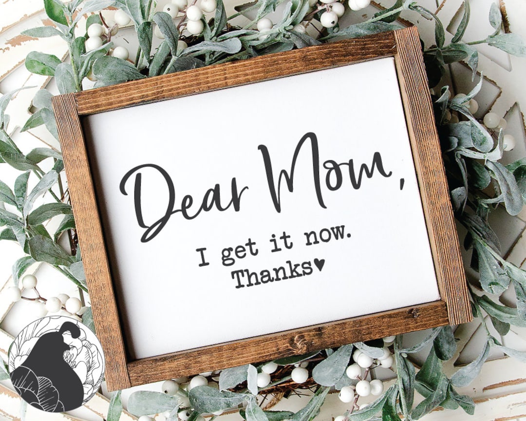 Dear Mom I Get I Now SVG Mother's Day Svg Motherhood - Etsy Canada