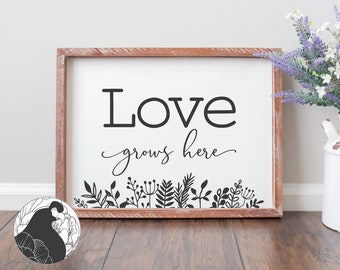 Love Grows Here SVG, Love Cut File, Valentine's Day svg, Family Quote, Farmhouse Sign svg, Floral svg, Cricut Designs, Silhouette Files