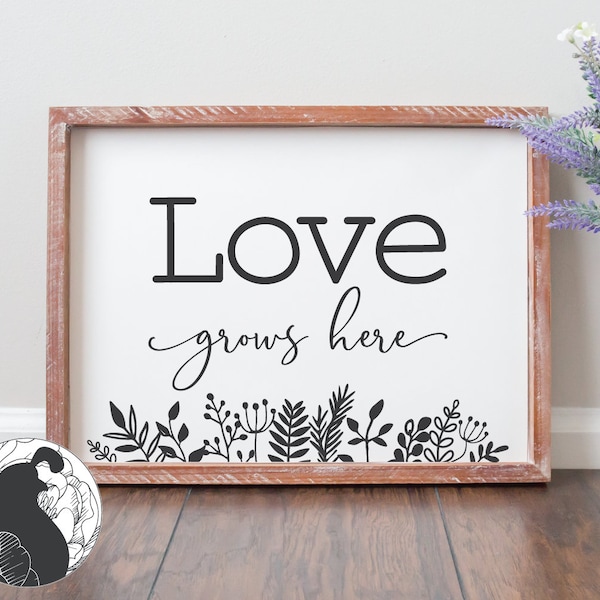 Love Grows Here SVG, Love Cut File, Valentine's Day svg, Family Quote, Farmhouse Sign svg, Floral svg, Cricut Designs, Silhouette Files