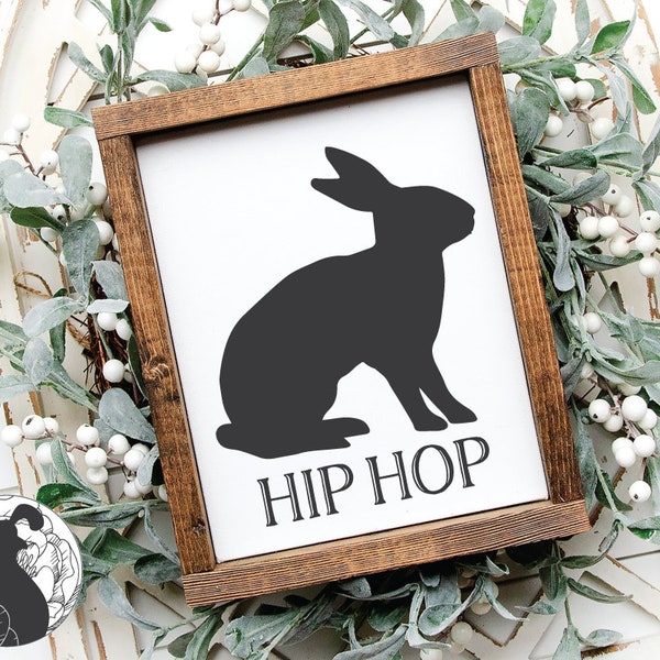 Hip Hop SVG, Spring svg, Bunny svg, Rabbit svg, Spring Sign svg, Easter Cut File, Digital Cut Files, Cricut File, Silhouette Design