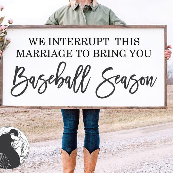 We Interrupt This Marriage SVG, Baseball SVG, Sports Quote, Baseball Season, Files for Cricut, Cameo, Silhouette Designs, Baseball Sign SVG