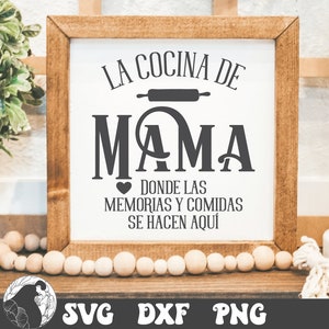 La Cocina de Mama SVG, Cocina SVG, Español SVG, Mama Svg, Memorias, Comidas, Archivos Cricut, Diseños de Silueta, Signo Español Svg