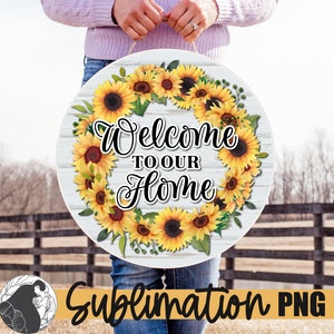 Sunflower Welcome Sign Sublimation Design: Rustic Farmhouse PNG (Digital Download)