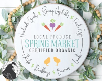 Spring Market SVG, Easter Cut File for Farmhouse Sign, Round Spring svg, Farmer's Market Sign svg, Cricut Files, Silhouette Designs