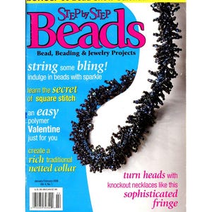 May include: A magazine cover titled Step by Step Beads featuring a dark blue beaded necklace with a fringe texture. The cover includes text such as string some bling, learn the secret of square stitch, and turn heads with knockout necklaces.