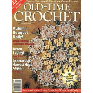 May include: The cover of "Old-Time Crochet" magazine features a detailed, cream-colored doily with a central floral design and a starburst pattern. The magazine's title is in large, bold letters, with text highlighting various crochet projects and techniques.