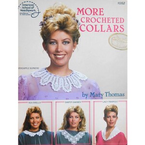 May include: A vintage book cover titled "More Crocheted Collars" by Mary Thomas. The cover features a woman wearing a white crocheted collar. Below are three smaller images showcasing different collar designs: Sea Shells, Dainty Daisies, and Lacy Triangle.