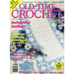 May include: A magazine cover for Old-Time Crochet, Summer 2000 issue. The cover features a white crocheted doily with blue edging and a floral arrangement. The magazine title is in pink and white lettering. The cover text includes "Delightful Doilies!" and "All-New Tatting Bonanza!"