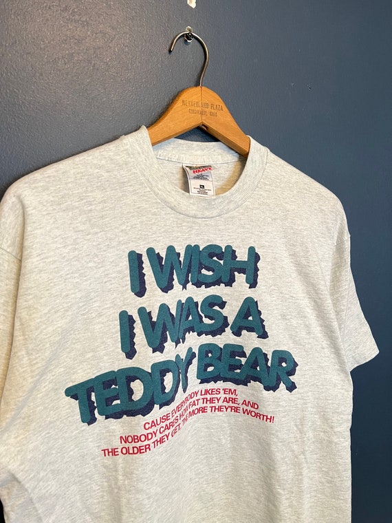 Vintage 90’s “I Wish I Was A Teddy Bear” Tee Size 