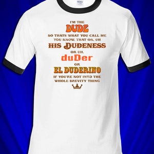 I&#39;m the Dude Ringer T-SHIRT FREE ship USA Big Lebowski