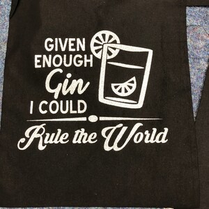 Gin Lovers Tote Bag - Given enough Gin I could rule the world