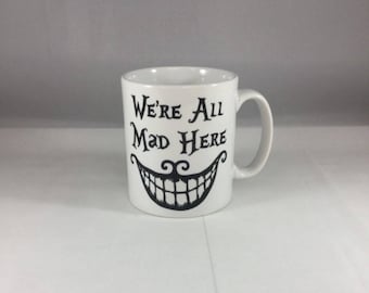 Cheshire Cat We're all mad in here Mug