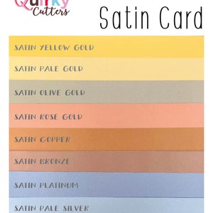 May include: A collection of eight different colored cardstock samples in satin finish. The colors are yellow gold, pale gold, olive gold, rose gold, copper, bronze, platinum, and pale silver. The cardstock is labeled with the color name.