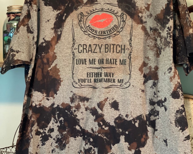 Crazy Bitch , Funny T-shirt, 50/50 blend, Fast shipping, Unique gift, Black and Gray cowhide