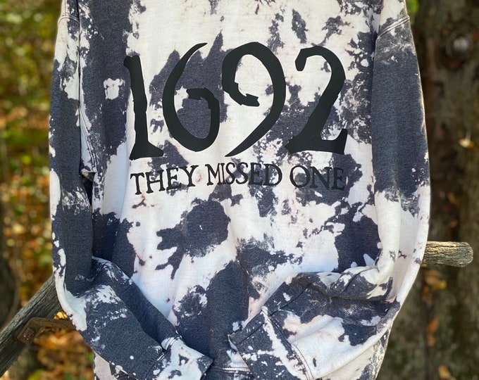 Distressed Bleached Sweatshirt or T-Shirt 1692 they forgot one on the front, Sweatshirt, T- Shirt, Acid wash, 50/50 Blend, Halloween,