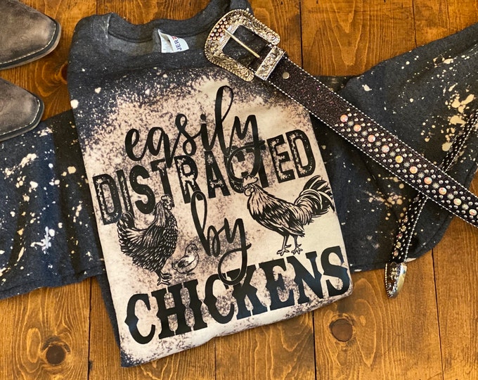 Easily distracted by chicken Bleached Sweatshirt, Bleached sweatshirt, Sweatshirt, 50/50 Blend, Handmade, Love Chickens, Farm Life, chicken