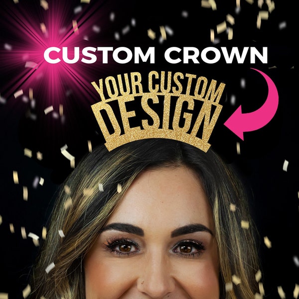 Custom Party Crown - Personalized Wedding Favor - Party Hat - Birthday Headband - Photo Prop - Party Decor - Party Favor