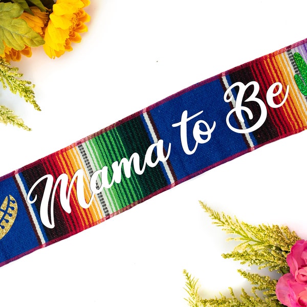 Mexican Baby Shower Serape Sash - Fiesta Baby Shower - Mommy To Be - Future Madre