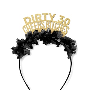 Dirty 30 Birthday Tiara, 30th Birthday Party Crown, 30th Gift for her, Party Hat, Party Decor, Cheers Bitches