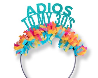Adios to my 30's Headband - Adult Fiesta Mexican Theme Party Hat - 40th Birthday Gift - Dirty 30 Birthday - 40th Birthday For Her Him