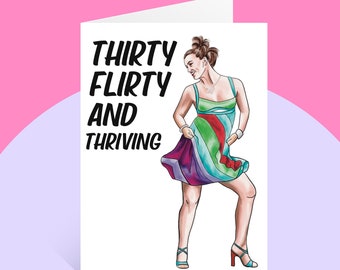 30th Birthday Card For Her - Thirty Flirty and Thriving - Dirty Thirty - Gift for Best Friend - 13 Going On 30 - Personalized Birthday Card