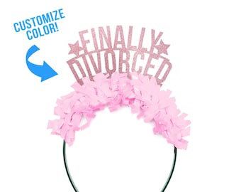 Finally Divorced Headband, Divorce Party Decor, Divorce Gift, Breakup Gift, Happy Divorce Party Hat, Cheer up Gift