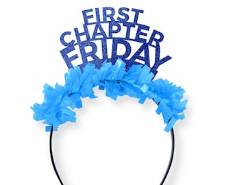 May include: Blue headband with the words "First Chapter Friday" in blue glitter letters. The headband is decorated with blue tissue paper.