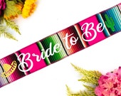 Bride To Be Fiesta Sash, Mexico Bachelorette Party Sash, Mexican Bridal Shower Sash