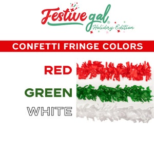 Puede incluir: Imagen que presenta flecos de confeti rojos, verdes y blancos. El texto "Confetti Fringe Colors" se muestra encima de las muestras de flecos. El logotipo de Festive gal Holiday Edition est&aacute; en la parte superior.