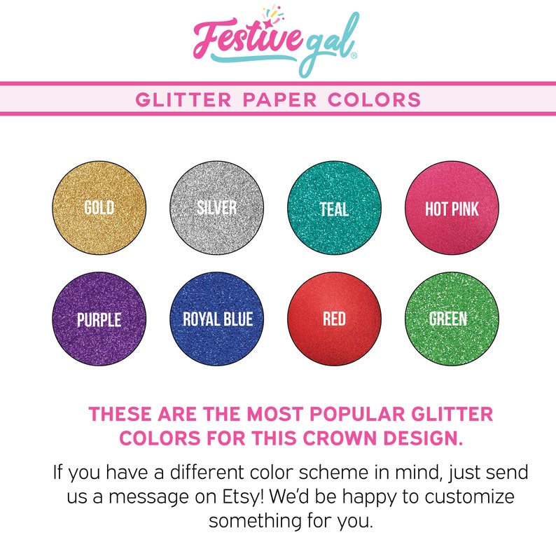 May include: A chart showing glitter paper colors for a crown design. The colors are gold, silver, teal, hot pink, purple, royal blue, red, and green.