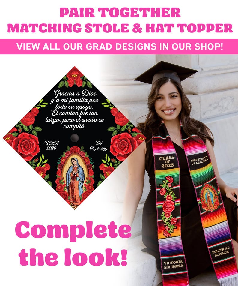 May include: A graduation cap topper and stole set. The black cap topper features red roses and text in Spanish. The stole is multi-colored with text that reads "Class of 2025" and "University of Arizona".