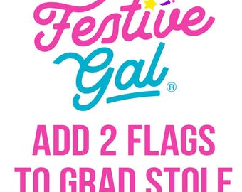 Custom add-on: 2 Flags to Grad Stole
