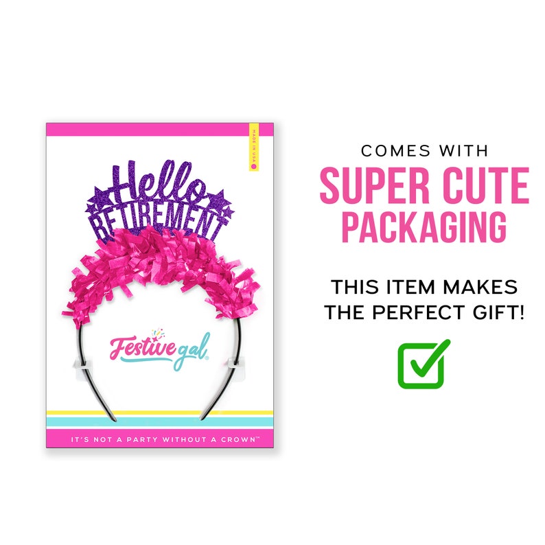 May include: Purple glitter headband with the words "Hello Retirement" and pink tissue paper. The headband is on a white background with the text "Festive gal" and "It's not a party without a crown".