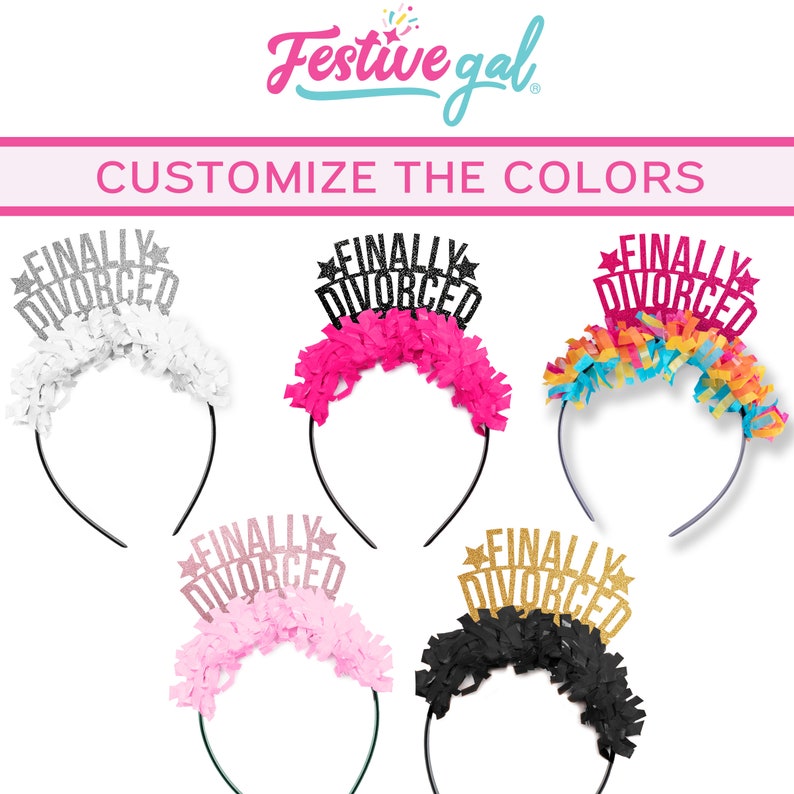 May include: Five headbands with the text "FINALLY DIVORCED" in black glitter letters. The headbands are decorated with different colored tissue paper streamers. The headbands are white, pink, rainbow, light pink, and black.