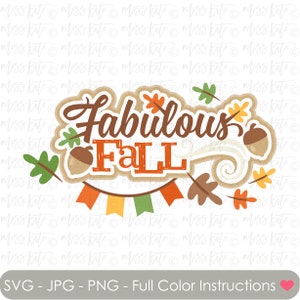 Fabulous Fall Title - SVG PNG JPG files for Spooky Scary Pumpkin Acorn Halloween Jack O Lantern Trick or Treat Scrapbook Cricut Silhouette