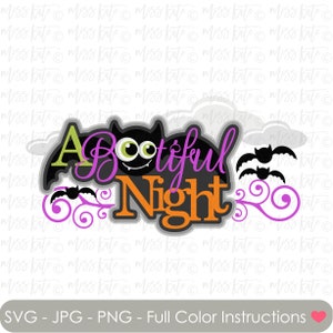 A Bootiful Night Title - SVG PNG JPG files for Spooky Scary Creepy Halloween Monster Bat Eyes Clouds Scrapbook Cricut Silhouette