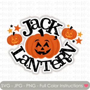 Jack O' Lantern title - SVG PNG JPG files *for Spooky Scary Boo Beware Pumpkin Stars Orange Trick or Treat Scrapbook Cricut Silhouette