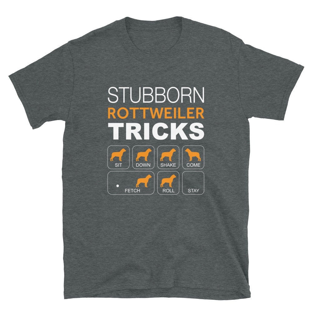 Discover Rottweiler Stubborn Tricks, Dog Breed, Unisex T-Shirt