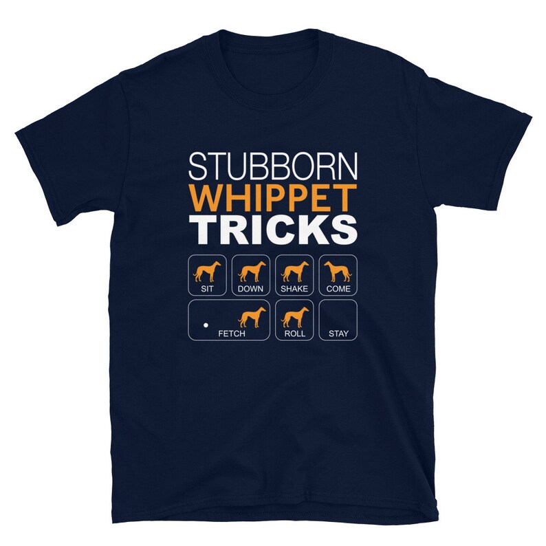 Whippet Stubborn Tricks Dog Breed Unisex T-Shirt