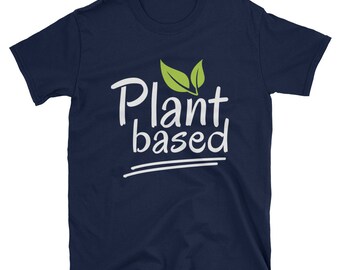 Plant based, Unisex T-Shirt