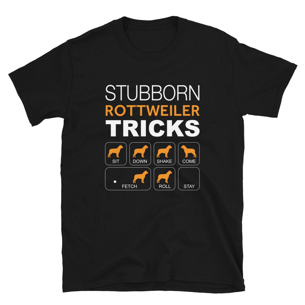 Discover Rottweiler Stubborn Tricks, Dog Breed, Unisex T-Shirt