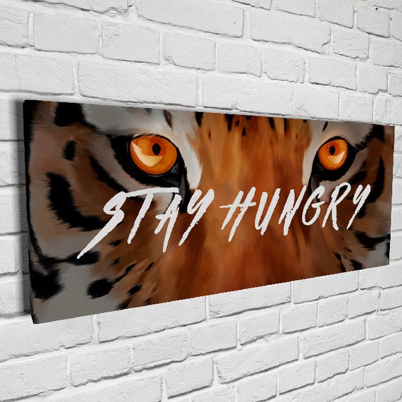 Stay Hungry Tiger Eyes Hustle Motivational Canvas Wall Art Pop NOT ACTUAL  NEON - Etsy UK