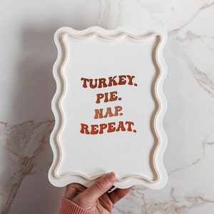 Turkey Pie Nap Repeat | Modern Thanksgiving Sign | Minimalist Thanksgiving | Modern Thanksgiving Décor | Modern Holiday Décor