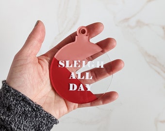 Sleigh All Day Christmas Ornament | Adult Gift Tags | Stocking Tags | Colorful Christmas Ornaments | Acrylic Gift Tag | Modern Ornaments